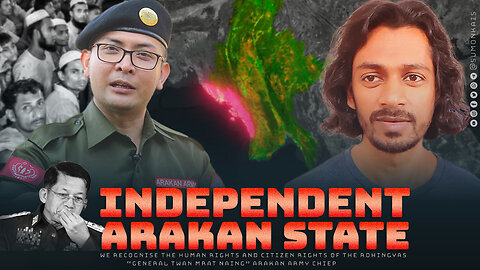 স্বাধীন আরাকান স্টেট এবং আরাকান আর্মি | Independent Arakan State and Arakan Army | Eagle Eyes