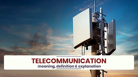 What is TELECOMMUNICATION?