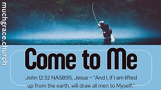 Come to Me — Day 1 : Drawn to Jesus