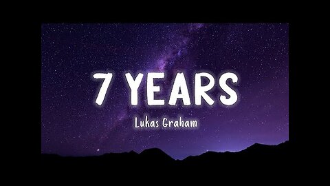 7 Years - Lukas Graham [Lyrics]