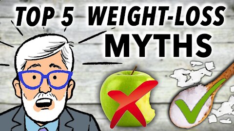 Top 5 Weight Loss Myths 2021