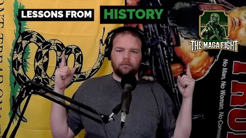 The MAGA Fight ep.09: Lessons From History