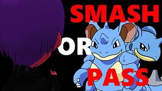 Pokemon Smash or Pass!(I know your taste...)