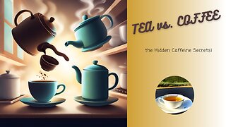 ☕🆚🍵 HIDDEN TRUTHS: TEA vs. COFFEE Caffeine Revealed! 😲