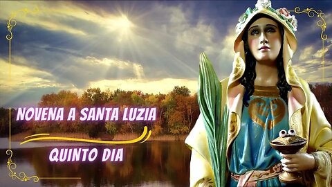 NOVENA DE SANTA LUZIA QUINTO DIA #novena #cura #nossasenhora #oração #orações #santaluzia