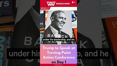 Trump to Speak at Turning Point Action Conference on Day 1-World-Wire #shorts