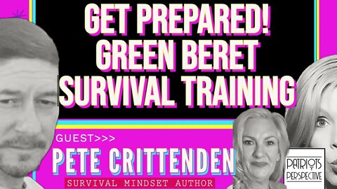 Get Prepared! Green Beret Survival Training with Author Peter Crittenden