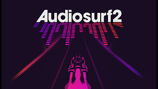 playing some NEW MUSIC on AudioSurf 2