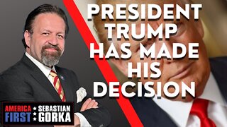 President Trump has made his decision. Sebastian Gorka on AMERICA First