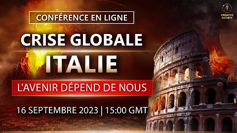 CRISE GLOBALE. ITALIE. L'avenir dépend de nous | Conférence en ligne 16 septembre 2023