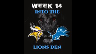 NFL Week 14: Into The Lions Den Vikings @ Lions
