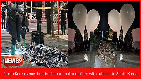 North Korea sends hundreds more balloons filed with rubbish to South Korea