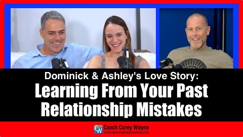 Learning From Your Past Relationship Mistakes