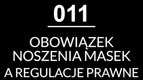 11 - OBOWIĄZEK NOSZENIA MASEK A REGULACJE PRAWNE