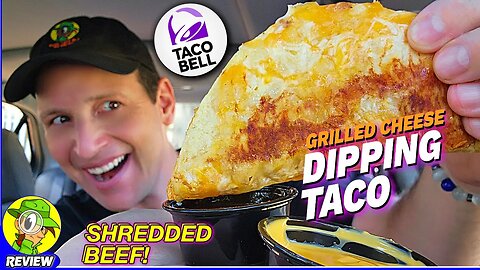 Taco Bell® SHREDDED BEEF GRILLED CHEESE DIPPING TACO Review 🌮🔔🧀😍 ⎮ Peep THIS Out! 🕵️‍♂️