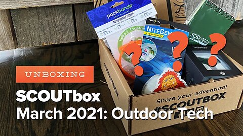 SCOUTbox March 2021 Unboxing (+Discount Code!) - An Outdoors Subscription for Families