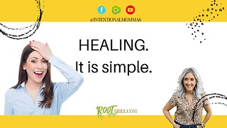 Healing. It is so simple. Intentional Mommas Podcast, Heaven's Health - Week 4