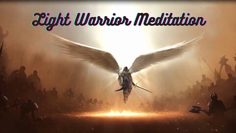 Light Warrior Meditation