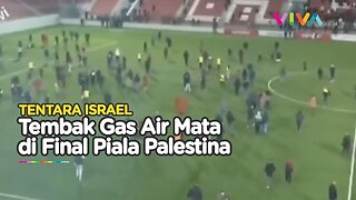 FIFA BERANI TEGAS? Tentara Israel Tembak Gas Air Mata di Final Piala Palestina