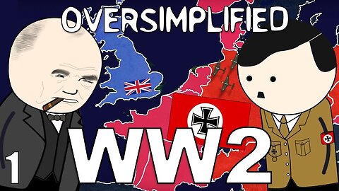 WW2 - Oversimplified - (Funny High Quality Animation) - PART 1