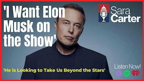 'I Want Elon Musk on the Show'