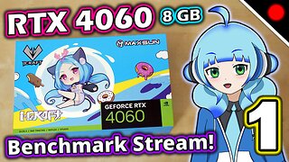 RTX 4060 Benchmark Stream VOD! - Part 1