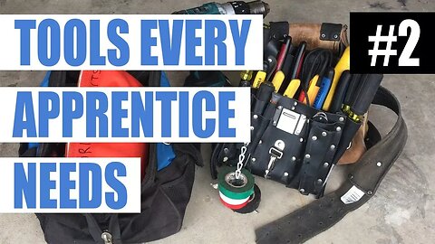 Episode 2 - Tools Every Apprentice Electrician Needs To Start Their Job