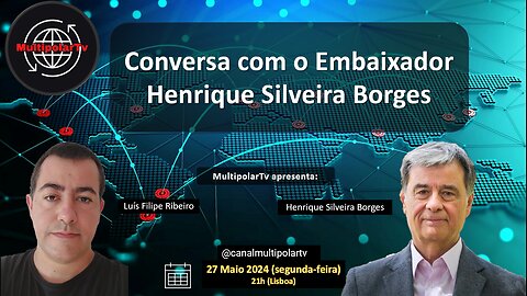 Henrique Silveira Borges - Conversa com o Sr.Embaixador