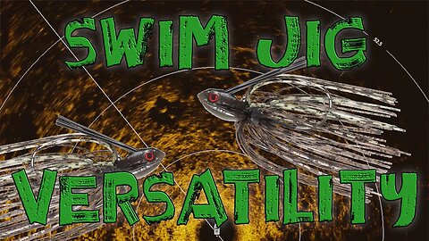 Swim Jigs: A Versatile Bait For Largemouth Bass