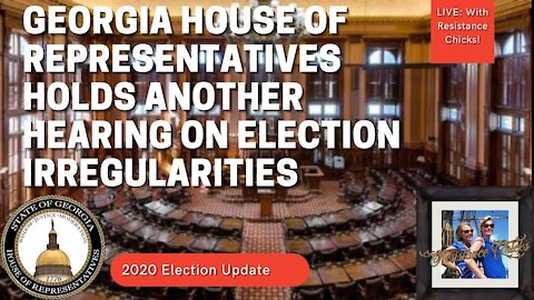 🔴 Was LIVE: Georgia House of Representatives Holds Another Hearing on Election Irregularities