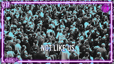 011 – Not Like Us