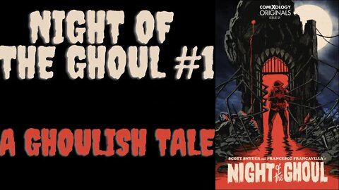 Night of the Ghoul #1: A Ghoulish Tale