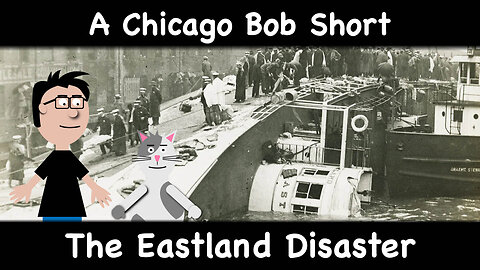 The Eastland Disaster: One of the Worst Maritime Disasters in History