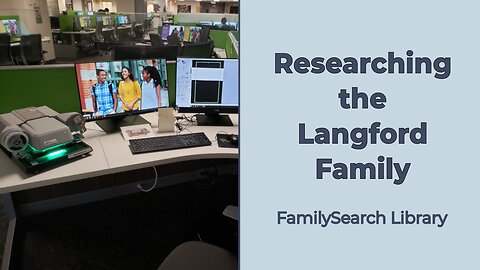 Researching the Langford Family at the FamilySearch Library