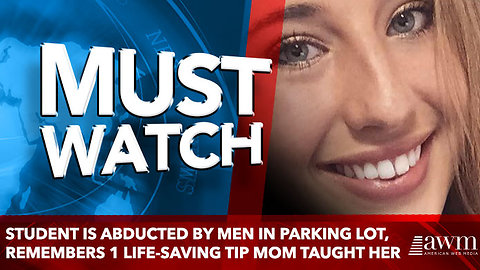 Student Is Abducted By Men In Parking Lot, Remembers 1 Life-Saving Tip Mom Taught Her