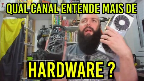 Qual Canal Entende Mais de Hardware ?