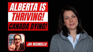 Alberta is THRIVING....Canada Dying!