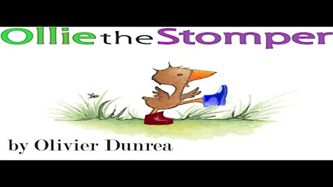 Ollie the Stomper by Olivier Dunrea | Read Aloud