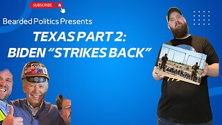 Texas Part 2: Joe Biden "Strikes Back"