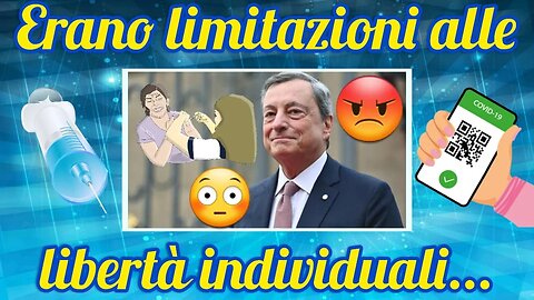 INCREDIBILE : Draghi ha ammesso che il Green Pass limitava la libertà!