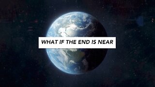 The Shocking Truth: What If the End is Near?