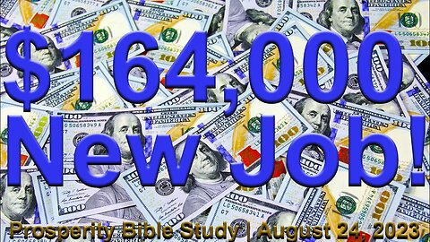 🔴 $164,000 New Job ($82hr) 🙏 Blessing Scriptures ✝️ Prosperity Bible Study 📖 August 24 2023