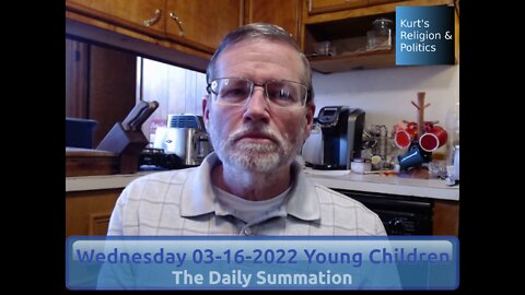 20220316 Young Children - The Daily Summation