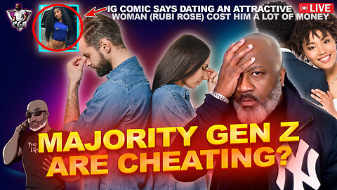 RESEARCH Says: The Majority Of Gen Z Are CHEATING | Dating Rubi Rose Costs A Lot Of Money