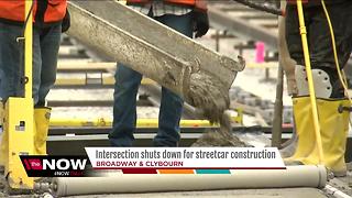 Streetcar construction shut down city intersections