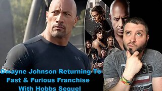 Dwayne Johnson Returning To Fast & Furious Franchise With Hobbs Sequel