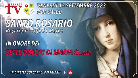 SANTO ROSARIO IN ONORE DEI SETTE DOLORI DI MARIA Ss.ma