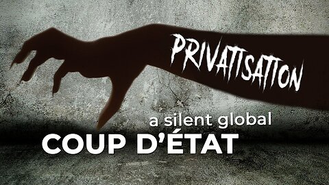 Privatization - a silent global coup d'état | www.kla.tv/21383