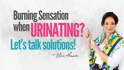 Burning sensation when urinating? Let's talk solutions!