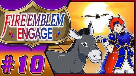 I Got A Donkey!! Fire Emblem Engage Part 10